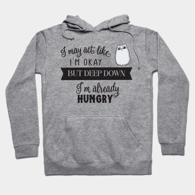 Already Hungry Cute Cat Hoodie by Wanderer Bat